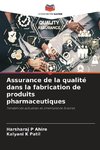 Assurance de la qualité dans la fabrication de produits pharmaceutiques