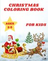 Christmas Coloring Book for Kids Ages 2-5