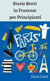 Storie Brevi  in Francese  per Principianti