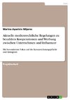 Aktuelle medienrechtliche Regelungen zu bezahlten Kooperationen und Werbung zwischen Unternehmen und Influencer