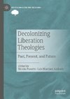 Decolonizing Liberation Theologies