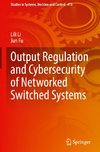 Output Regulation and Cybersecurity of Networked Switched Systems