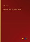 Christian Work for Gentle Hands