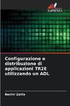 Configurazione e distribuzione di applicazioni TR2E utilizzando un ADL