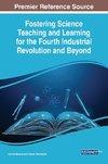 Fostering Science Teaching and Learning for the Fourth Industrial Revolution and Beyond