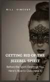 Getting Rid of the Jezebel Spirit