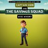 Captain Coin and the Savings Squad