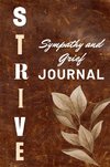 STRIVE SYMPATHY AND GRIEF JOURNAL