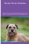 Border Terrier Activities  Border Terrier Tricks, Games & Agility. Includes