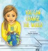 You can Change the World