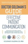 Dr. Goldman's Guide to Effective Patient Communication