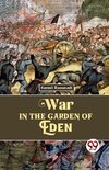 War In The Garden Of Eden