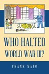 WHO HALTED WORLD WAR III?