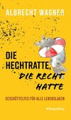 Die Hechtratte, die Recht hatte