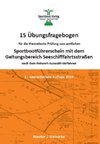 15 Übungsfragebogen für die theoretische Prüfung zum Sportbootführerschein mit dem Geltungsbereich Seeschifffahrtsstraßen