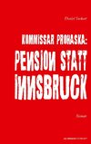 Kommissar Prohaska: Pension statt Innsbruck.