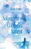 Solang du lieben kannst