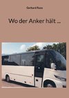 Wo der Anker hält ...