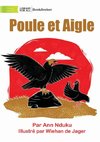 Hen and Eagle - Poule et Aigle