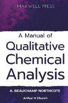 A Manual of Qualitative Chemical Analysis