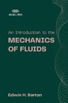 An Introduction to the Mechanics of Fluids