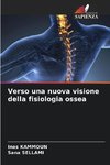 Verso una nuova visione della fisiologia ossea