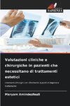 Valutazioni cliniche e chirurgiche in pazienti che necessitano di trattamenti estetici