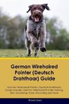 German Wirehaired Pointer (Deutsch  Drahthaar) Guide  German Wirehaired Pointer (Deutsch Drahthaar) Guide Includes