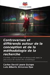 Controverses et différends autour de la conception et de la méthodologie de la recherche