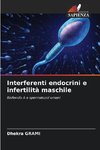 Interferenti endocrini e infertilità maschile