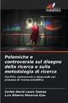 Polemiche e controversie sul disegno della ricerca e sulla metodologia di ricerca