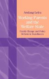 Working Parents and the Welfare State