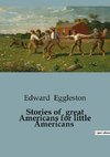 Stories of  great Americans for little Americans