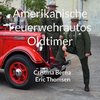 Amerikanische Feuerwehrautos Oldtimer