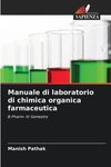 Manuale di laboratorio di chimica organica farmaceutica