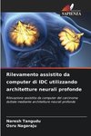 Rilevamento assistito da computer di IDC utilizzando architetture neurali profonde