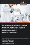 LO SCENARIO ATTUALE DELLE MICROPLASTICHE E I LORO EFFETTI NEGATIVI SULL'ECOSISTEMA