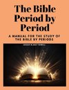 The Bible Period by Period