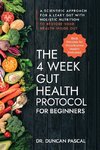 The 4-Week Gut Health Protocol for Beginners