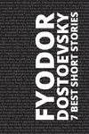 7 best short stories by Fyodor Dostoevsky