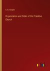 Organization and Order of the Primitive Church