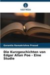 Die Kurzgeschichten von Edgar Allan Poe - Eine Studie