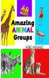 Amazing Animal Groups