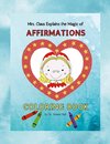 Mrs. Claus Explains the Magic of Affirmations