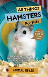 All Things Hamsters For Kids