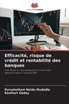 Efficacité, risque de crédit et rentabilité des banques