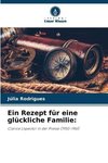 Ein Rezept für eine glückliche Familie: