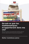 Qu'est-ce que les mathématiques m'apporteront dans ma vie?