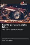 Ricetta per una famiglia felice: