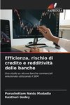 Efficienza, rischio di credito e redditività delle banche